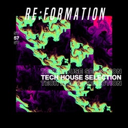 Re:Formation Vol. 57 - Tech House Selection