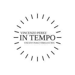 In Tempo - Vincent Perez Timeless Mix