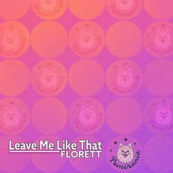 Leave Me Like That (Extended Mix)