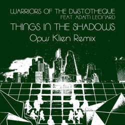 Things in the Shadows (feat. Adam Leonard) [Opus Klien Remix]