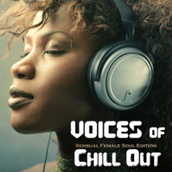 Voices Of Chillout (Sensuale Female Soul Edition)