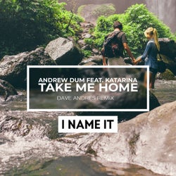 Take Me Home (feat. Katarina) [Dave Andres Remix]