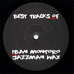 Best Tracks Of Iban Montoro & Jazzman Wax ´14