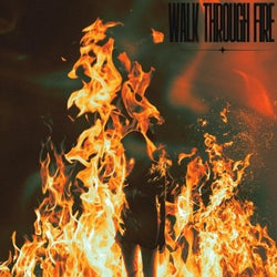 WALK THROUGH FIRE