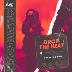 Drop The Heat