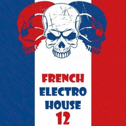 French Electro House, Vol. 12