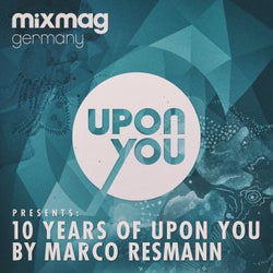 Mixmag Germany presents 10 Years Upon You