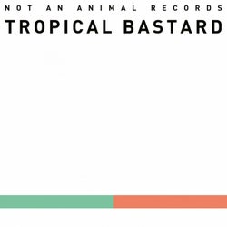Tropical Bastard