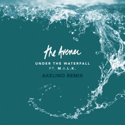 Under the Waterfall (Axelino Remix)