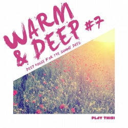 Warm & Deep #7 - Deep House for the Sunny Days