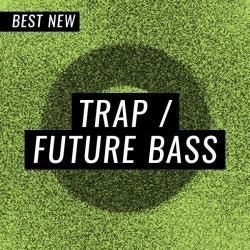 Best New Trap / Future Bass: July