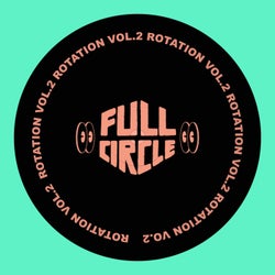 Full Circle Presents: Rotation Vol. 2