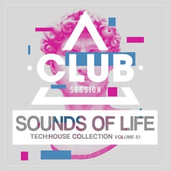 Sounds Of Life: Tech House Collection Vol. 61
