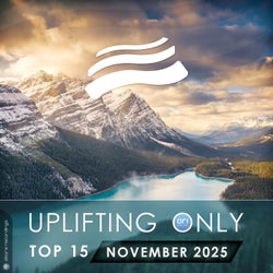 Uplifting Only Top 15: November 2025 (Extended Mixes)