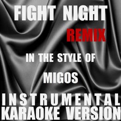 Fight Night (Remix) (In The Style Of Migos) [Instrumental Karaoke Version] - Single