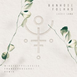 Banho de Folhas (Windy City Classics & Francesca Sardi Remix)