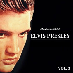 Maailman Tahdet Elvis Presley, Vol.3