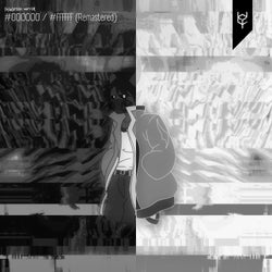 #000000 / #ffffff (Remastered)