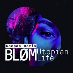 Utopian Life - Deepaa Remix