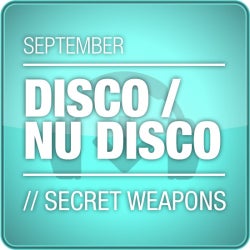 September Secret Weapons: Disco / Nu Disco