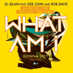 What Am I Gonna Do? (feat. Leee John and Rob Davis) [Remixes]