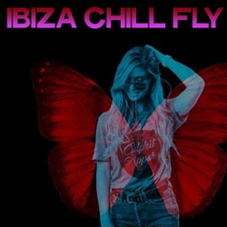 Ibiza Chill Fly (Chillout And Lounge Music From Ibiza)