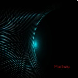 Madness