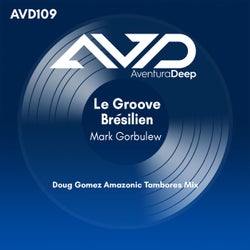 Le Groove Bresilien (Doug Gomez Amazonic Tambores Mix)