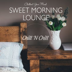 Sweet Morning Lounge: Chillout Your Mind