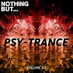 Nothing But... Psy Trance, Vol. 03