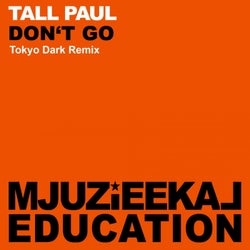 Don't Go (Tokyo Dark Remix)