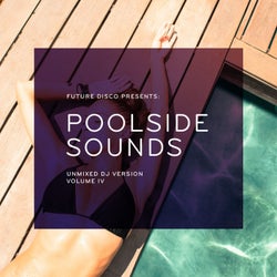 Future Disco Presents: Poolside Sounds Vol. 4