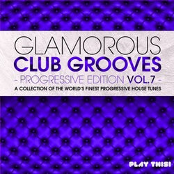 Glamorous Club Grooves - Progressive Edition, Vol. 7