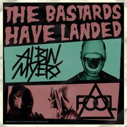 Albin Myers & F.O.O.L. - The Bastards Have Landed