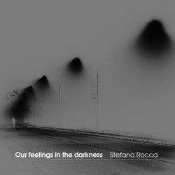 Our feelings in the darkness