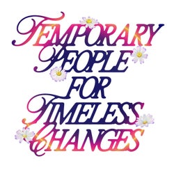 temporary people for timeless changes