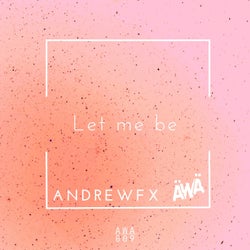 Let me be