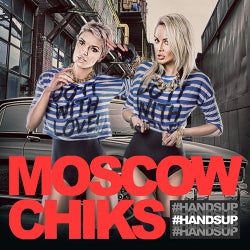 MOSCOW CHIKS - HANDSUP ! JUNE