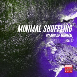 Minimal Shuffling, Vol. 7 (Island Of Minimal)