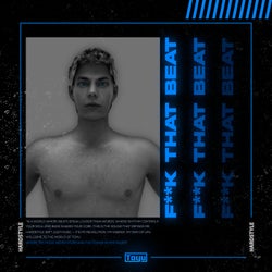 FUCK THAT BEAT