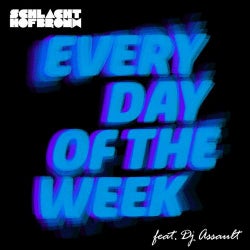 Everyday Of The Week (feat. DJ Assault)