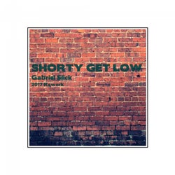 Shorty Get Low (2017 Rework)