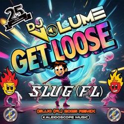 Get Loose (Slug (FL) 2025 Remix)