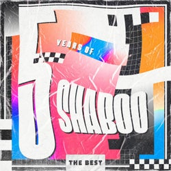 5 Years of Shaboo Records - The Best