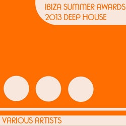 Ibiza Summer Awards 2013 Deep House
