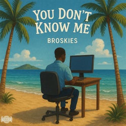 You Don't Know Me