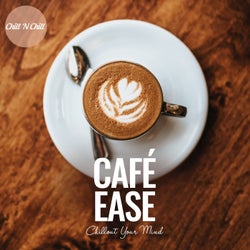 Cafe Ease: Chillout Your Mind