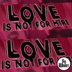 Love Is Not For Hire (Sir Young SA & UPZ remix)