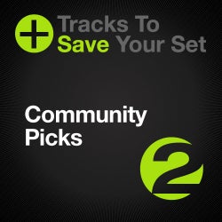 Tracks to Save Your Set: Community Picks 2
