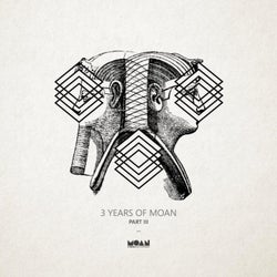 3 Years Of Moan Part 3